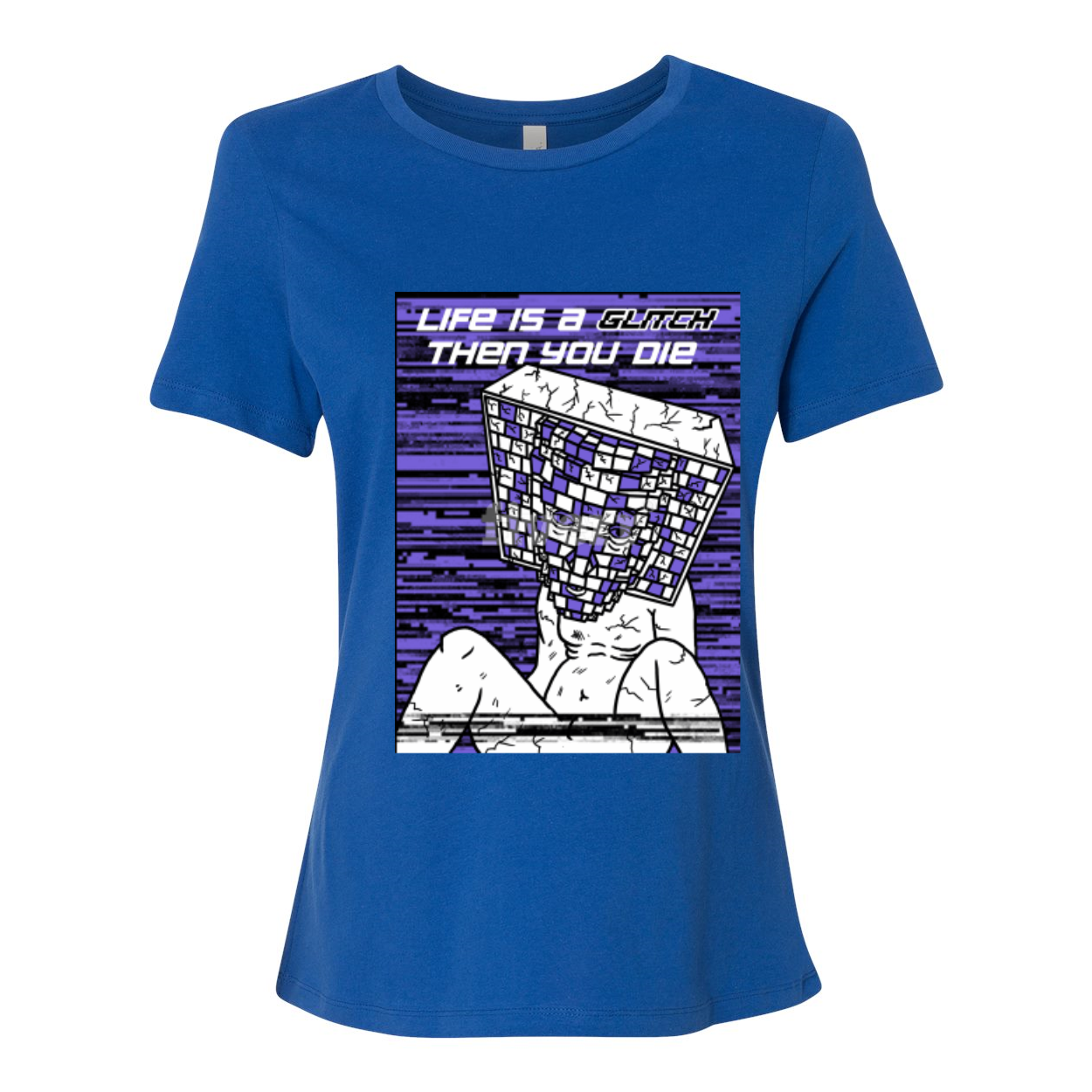 BELLA Women’s Relaxed Jersey Tee featuring 'Life Is A Glitch Then You Die' graphic design in a relaxed fit, made from soft cotton.