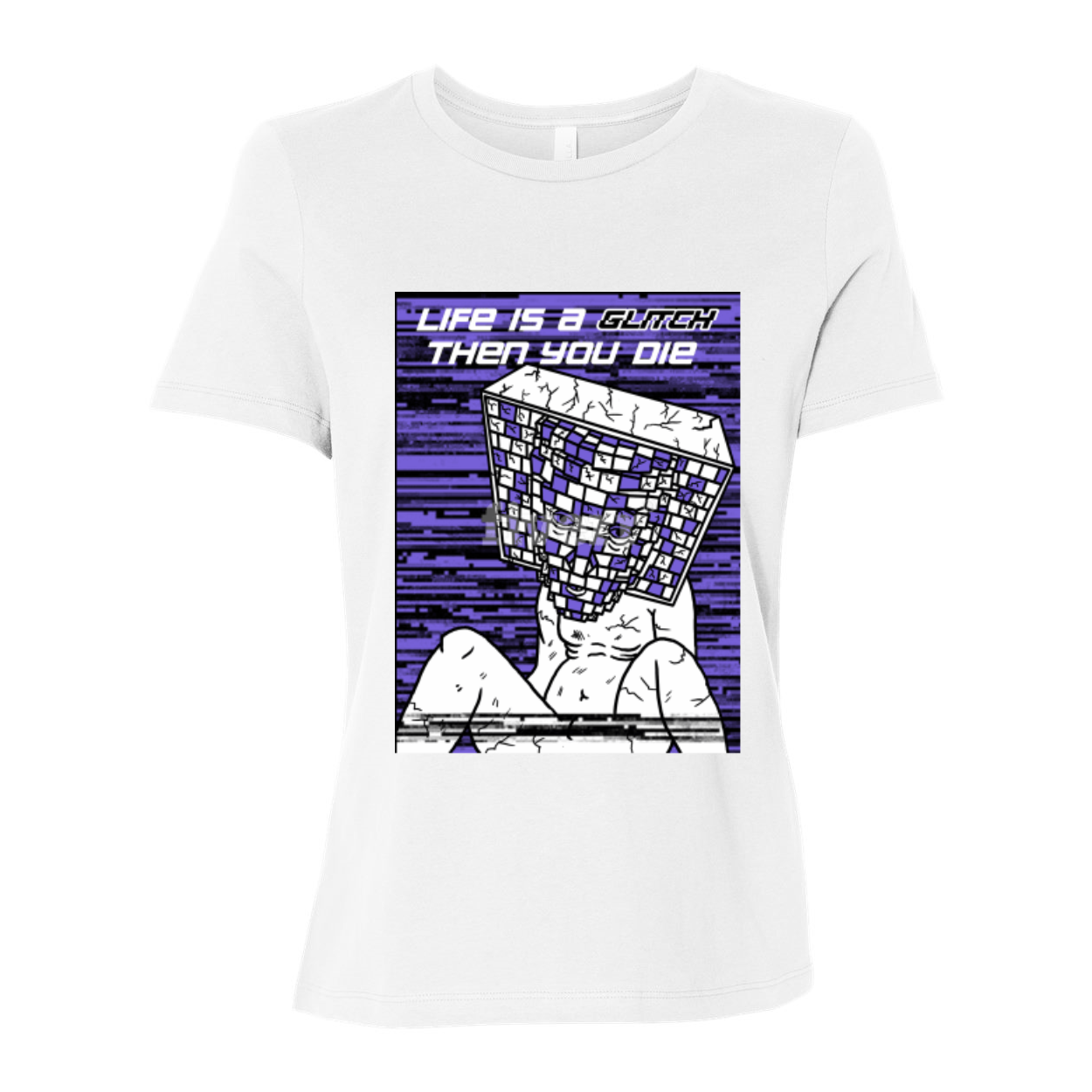 BELLA Women’s Relaxed Jersey Tee featuring 'Life Is A Glitch Then You Die' graphic design in a relaxed fit, made from soft cotton.