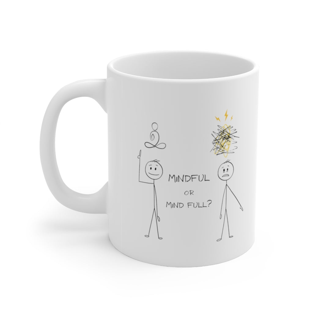 Mindful Stick Figure Humor Mug, white ceramic, 11oz capacity with playful stick figure design.
