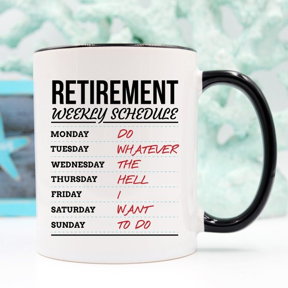 A humorous coffee mug featuring a retirement weekly schedule design, crafted from high-grade ceramic, perfect for gifting.