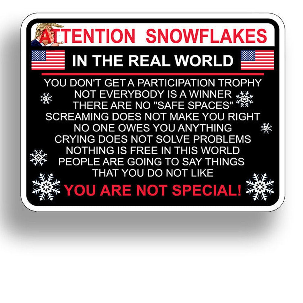 Attention Snowflake Funny Political Trump Car Truck Window Decal Vinyl sticker displayed on a vehicle window, showcasing bold lettering and vibrant colors.