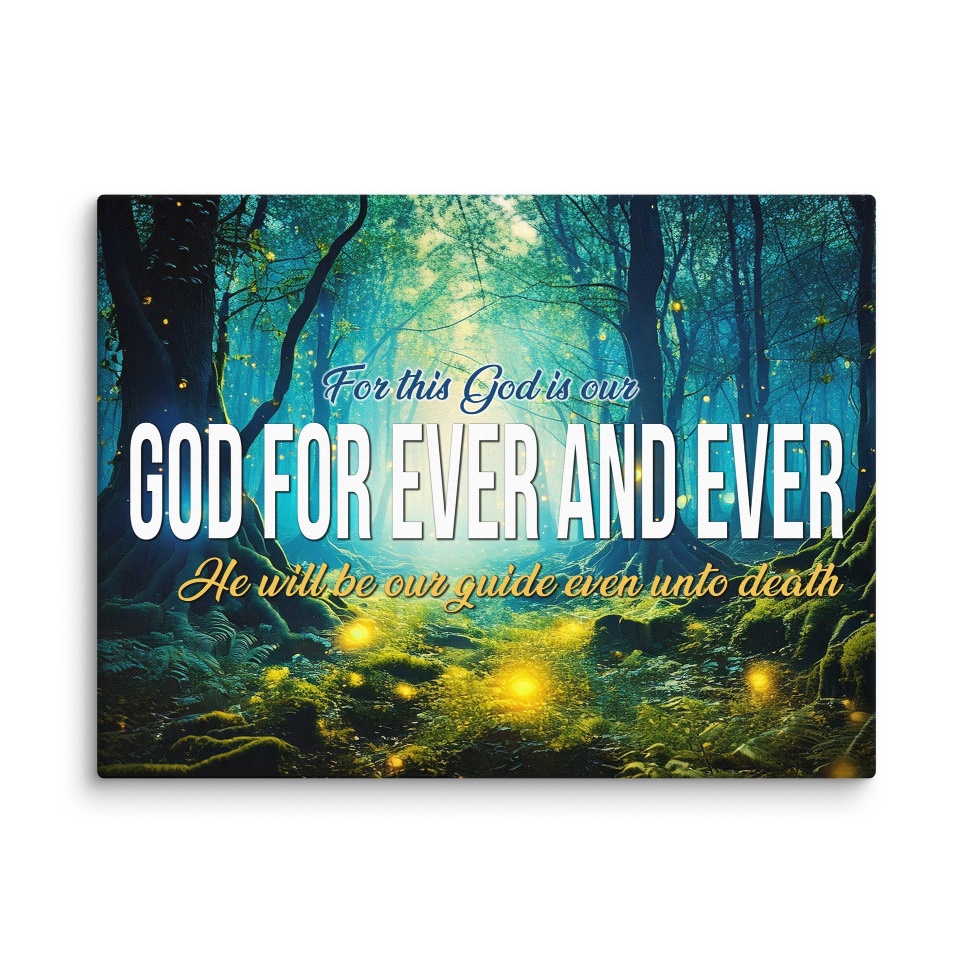 A vibrant canvas print featuring the phrase 'God Forever and Ever', hand-stretched over solid wood, showcasing vivid colors and fade-resistant quality.
