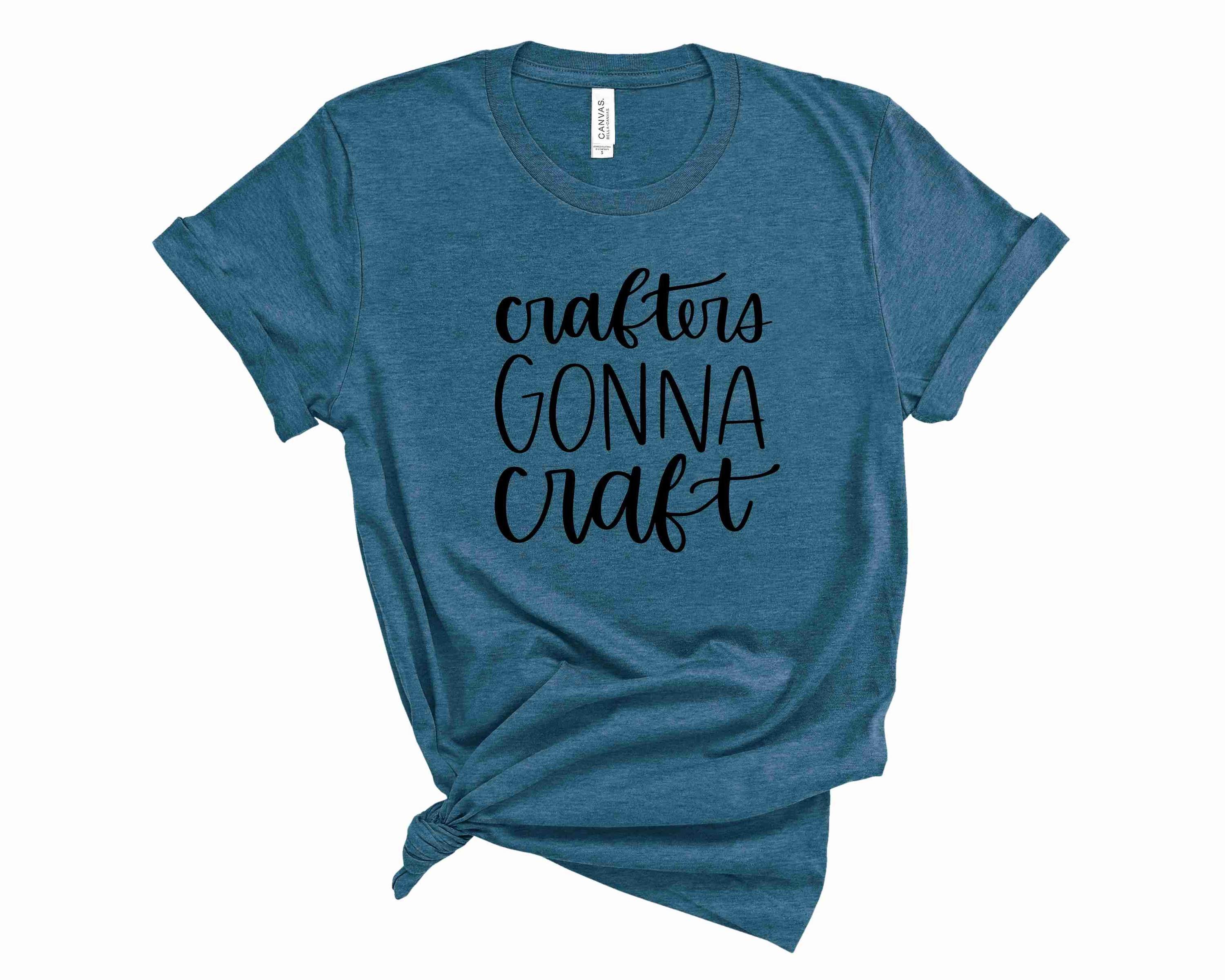 Crafters Gonna Craft graphic tee featuring a fun design, perfect for creative individuals.