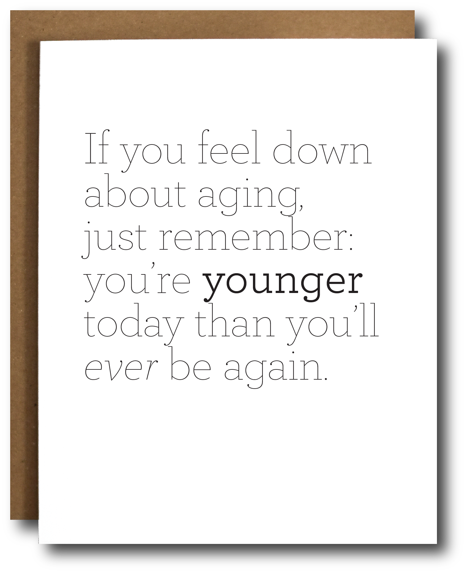 Down About Aging Card featuring an uplifting message about embracing aging, with a kraft envelope and sleeve.