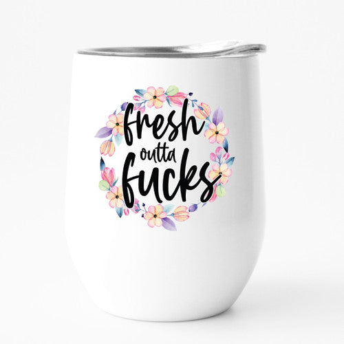 FRESH OUT OF FUCKS tumbler with a stylish design, perfect for hot or cold beverages.