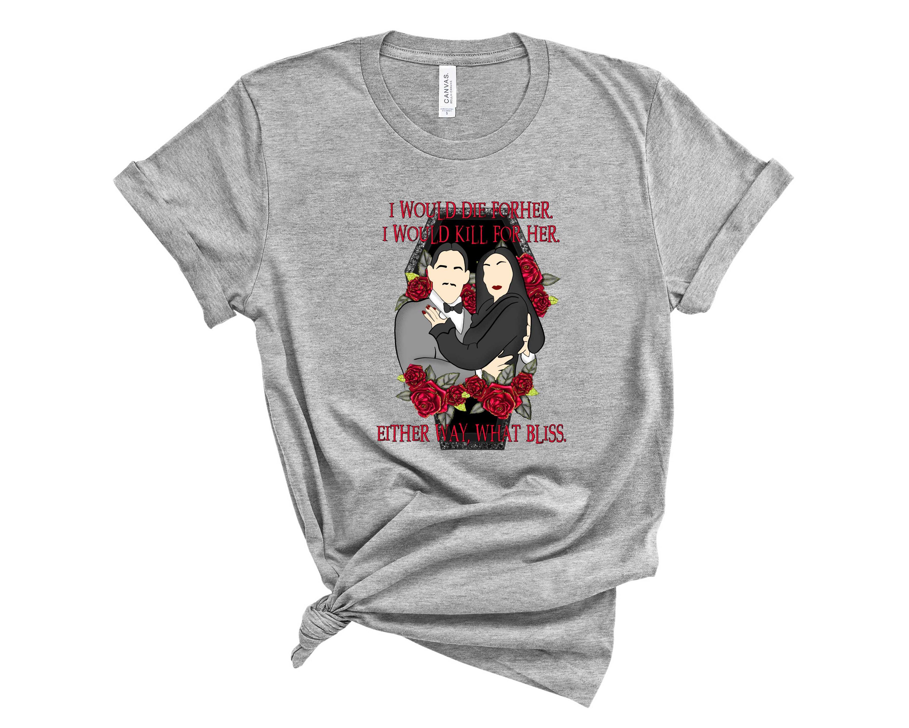 A unisex graphic tee featuring the phrase 'I Would Die For Her' in bold letters, showcasing a stylish and heartfelt design.