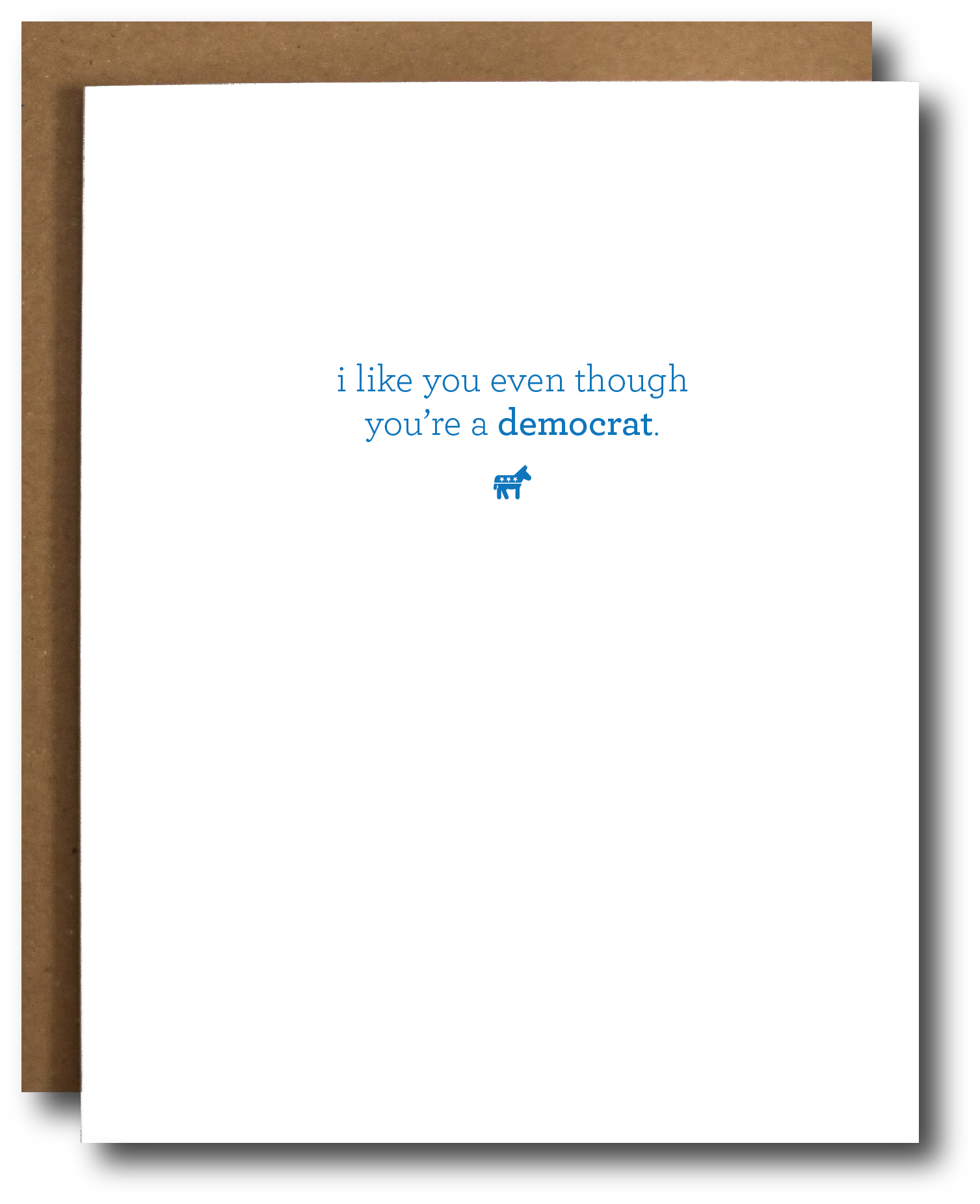 Like You Democrat greeting card with a Kraft envelope, showcasing a friendly design for political friends.