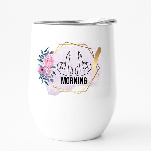 MIDDLE FINGER MORNING tumbler with a humorous design, perfect for hot or cold beverages, featuring a smooth finish and a secure lid.