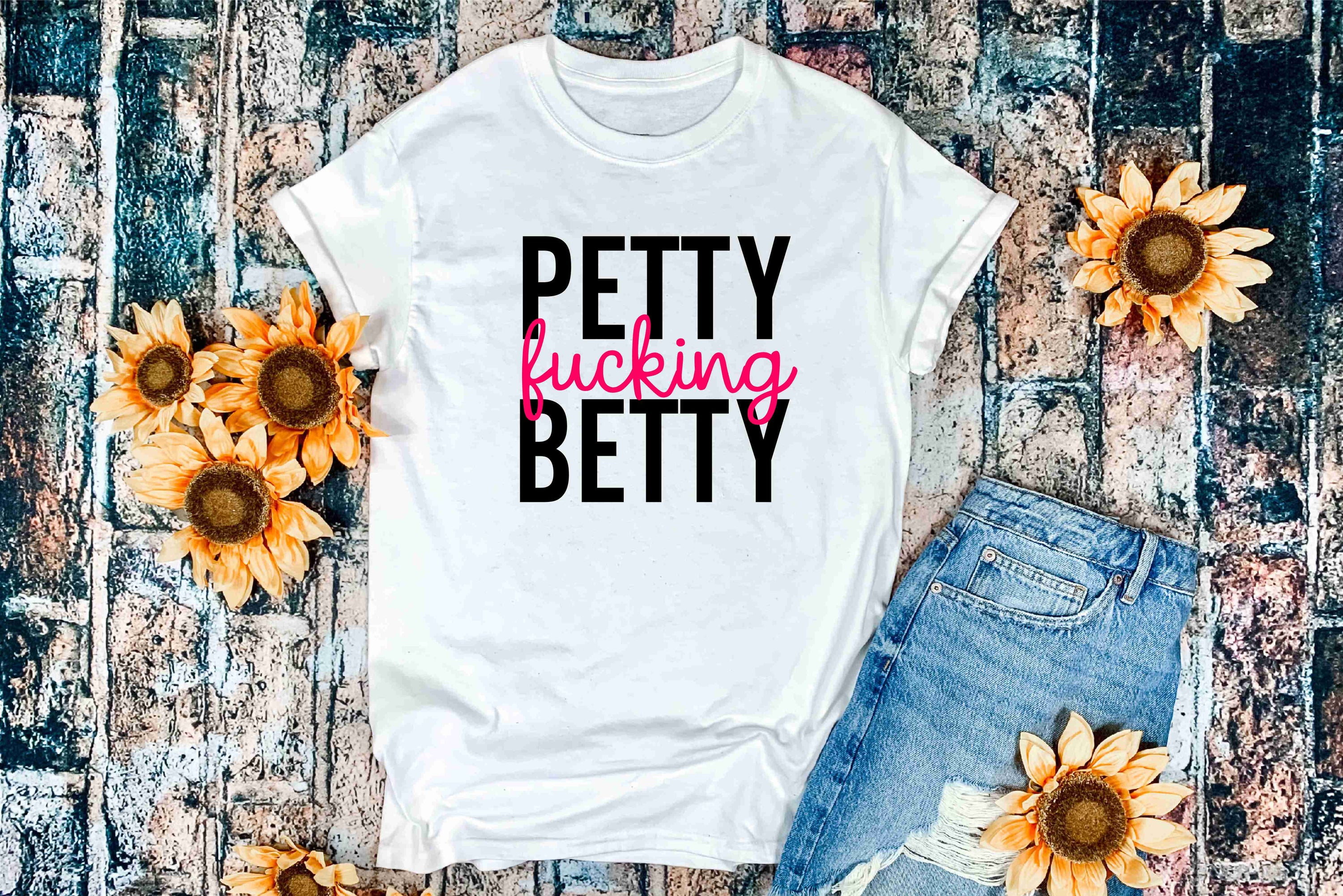 Petty FN Betty Graphic Tee featuring a trendy design on a soft fabric, suitable for casual wear.