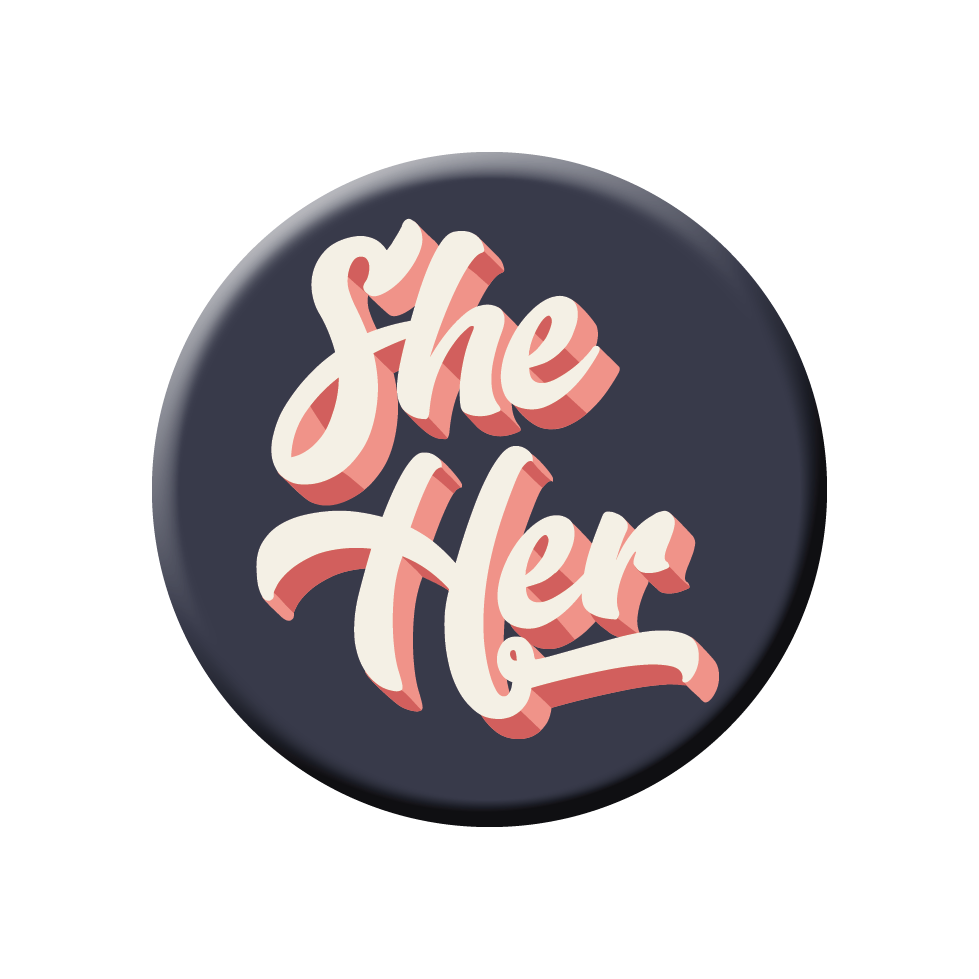A vibrant 2 1/4 inch round button featuring the text 'She/Her' in bold letters, designed for self-expression and inclusivity.