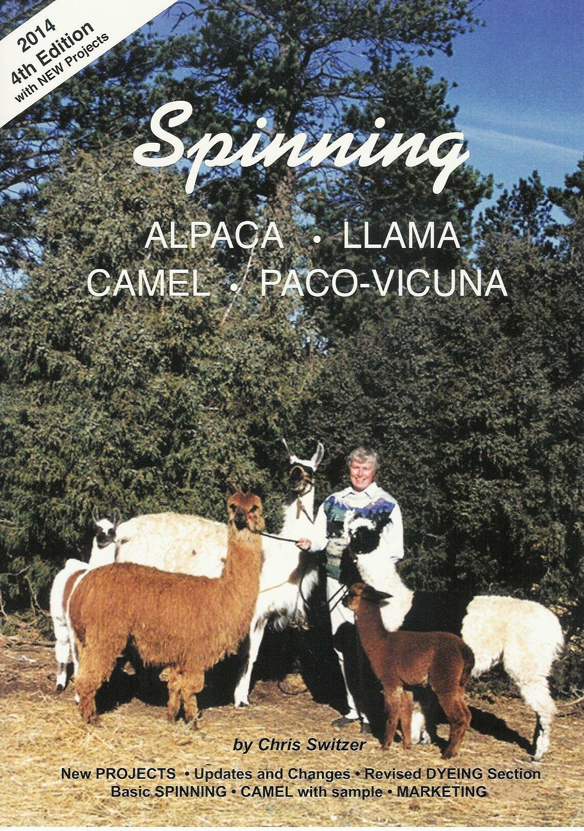 Cover of Spinning Alpaca, Llama, Camel and Paco-Vicuna 4th Edition by Chris Switzer, featuring colorful yarns and spinning tools.