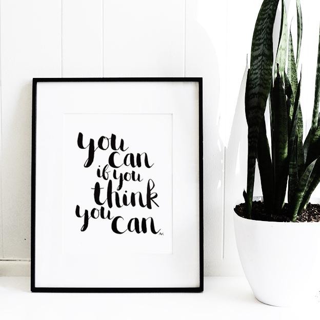 Motivational art print featuring the quote 'You Can if You Think You Can' on white paper, size 8" x 10".