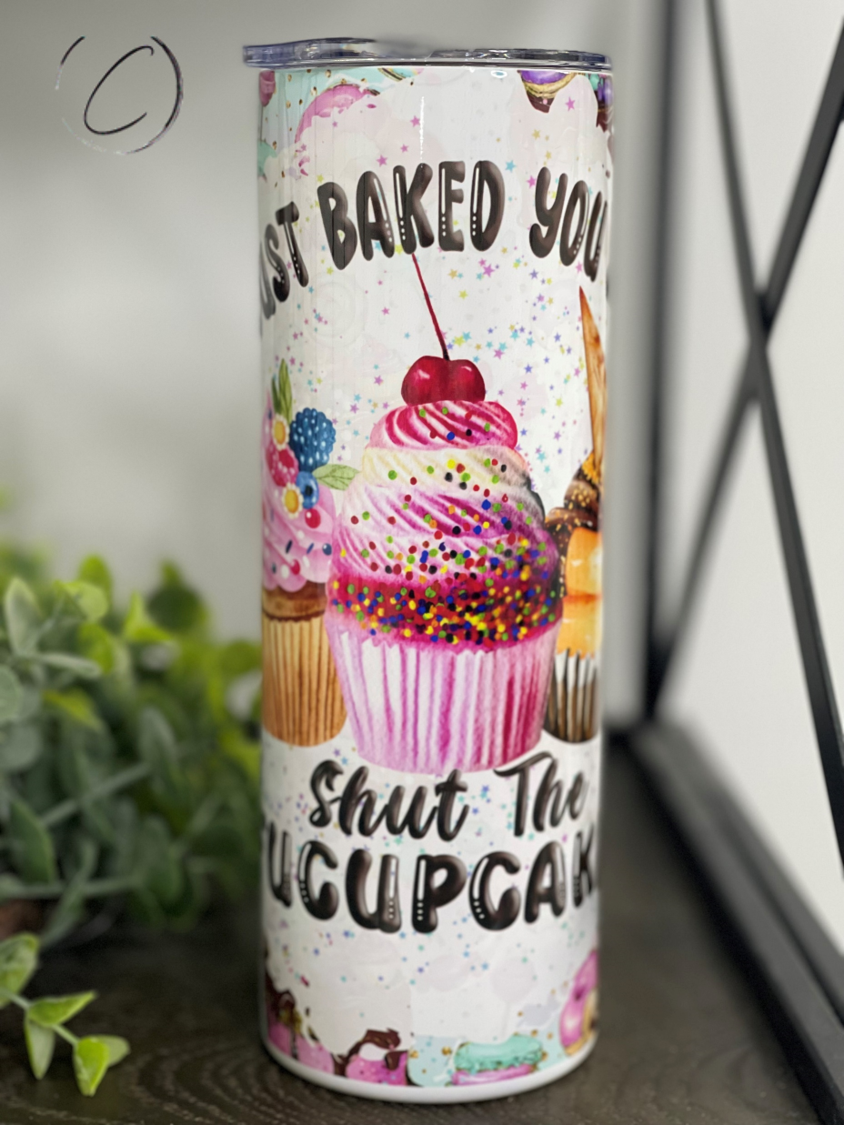Baked You Fucupcakes 20oz Skinny Tumbler with vibrant design and reusable straw.
