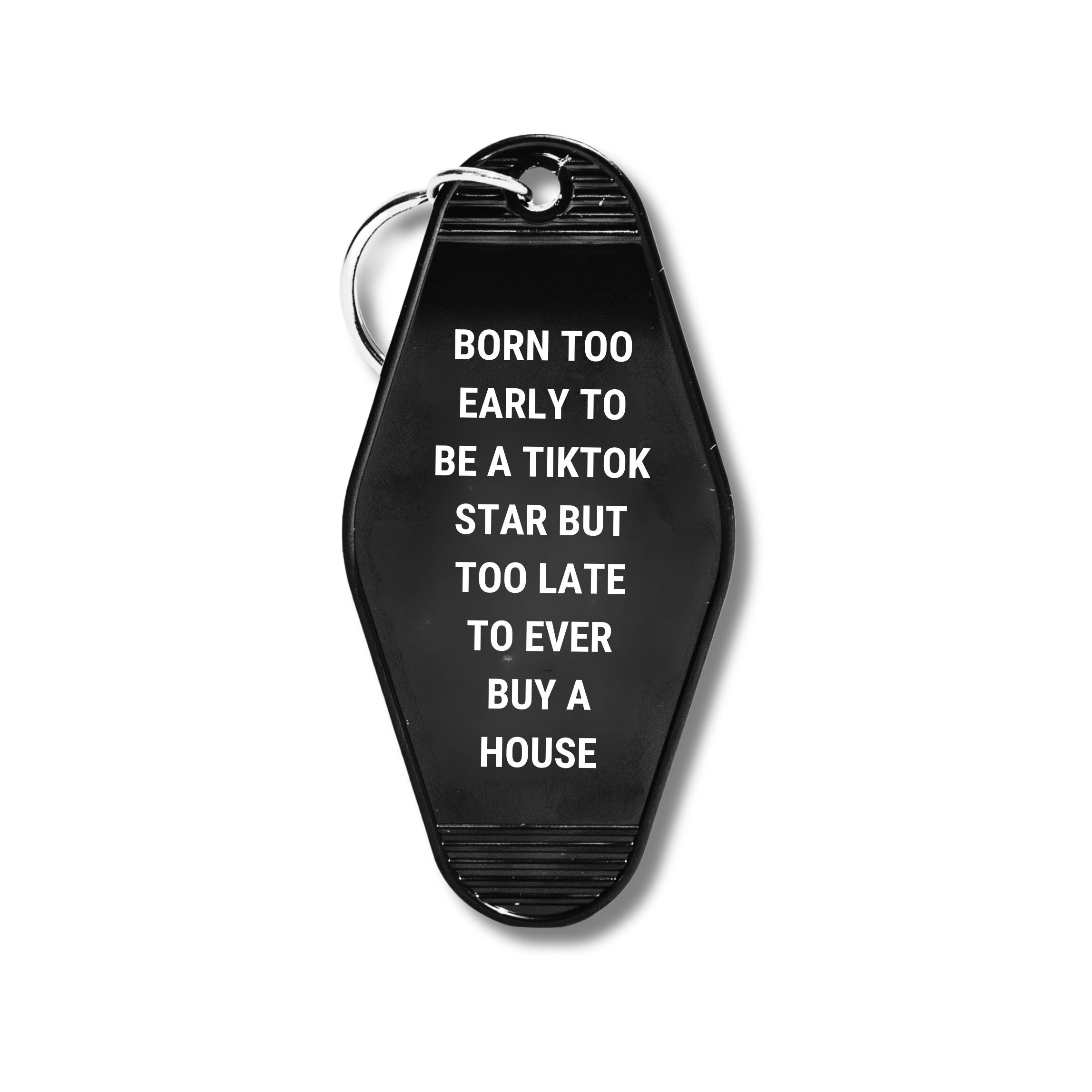 Born Too Early To Be A TikTok Star Motel Keychain featuring bold cussing design on a classic motel key tag.