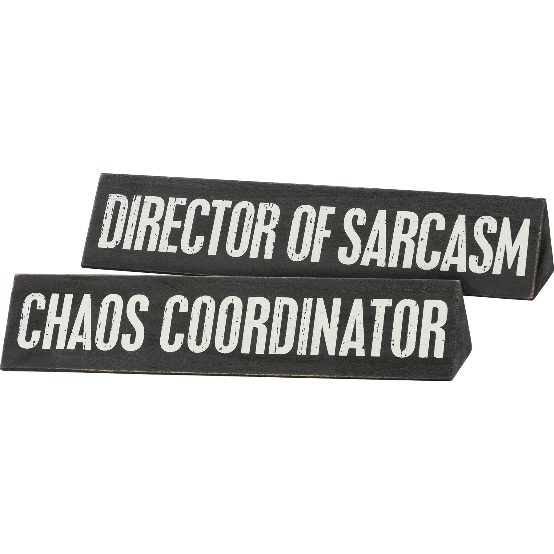 Reversible wooden desk plate featuring 'Chaos Coordinator' and 'Director Of Sarcasm' sentiments in classic box sign style.