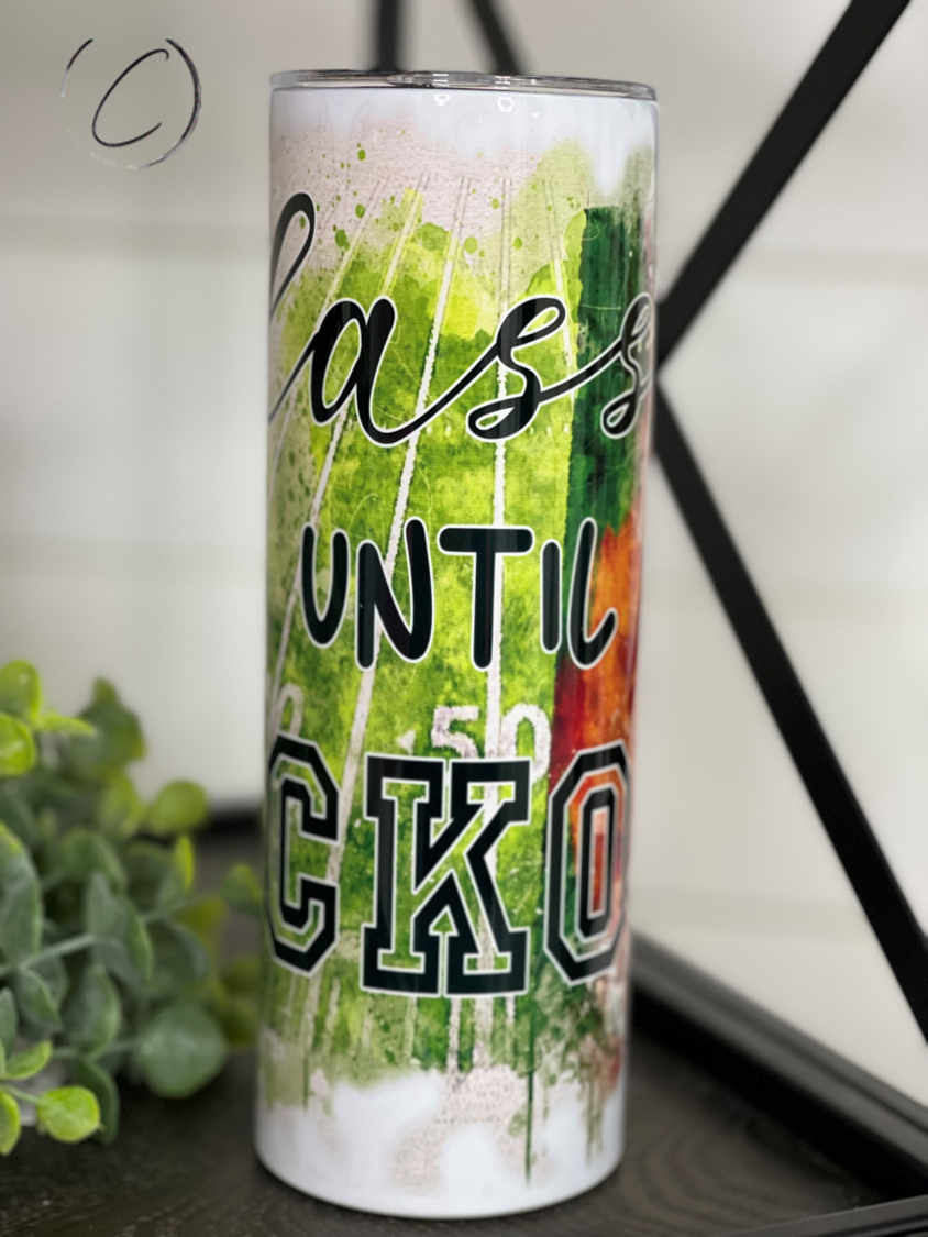 Classy Until Kickoff 20oz Skinny Tumbler with a stylish design, perfect for hot and cold beverages.