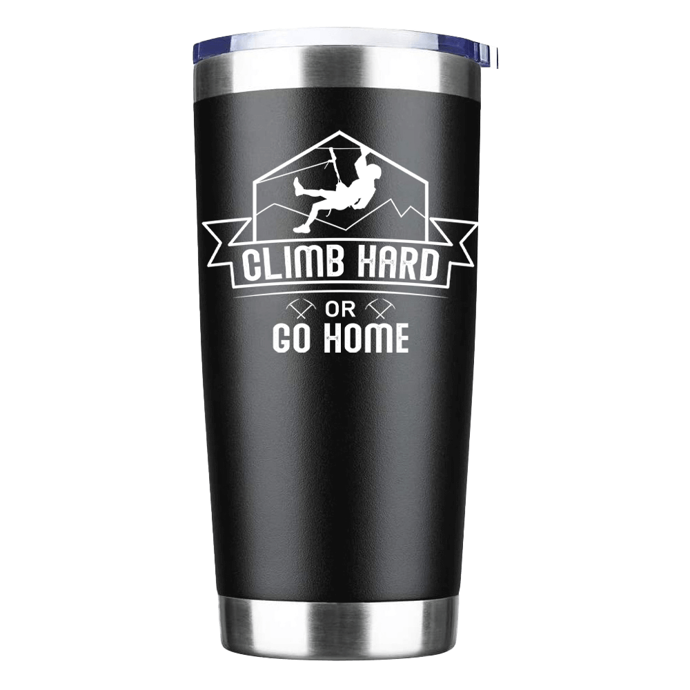 Climb Hard Or Go Home 20oz Insulated Vacuum Sealed Tumbler with UV-printed design, showcasing its stainless steel construction and splash-proof lid.