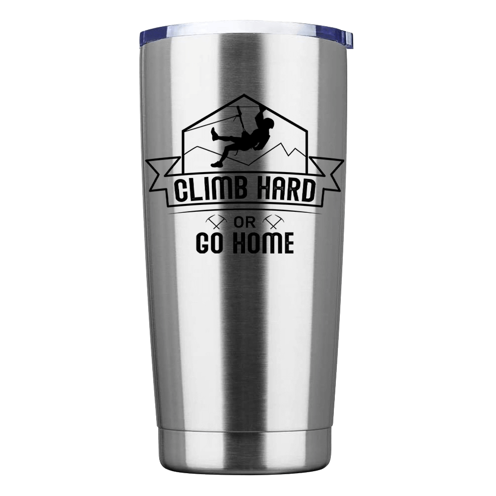 Climb Hard Or Go Home 20oz Insulated Vacuum Sealed Tumbler with UV-printed design, showcasing its stainless steel construction and splash-proof lid.