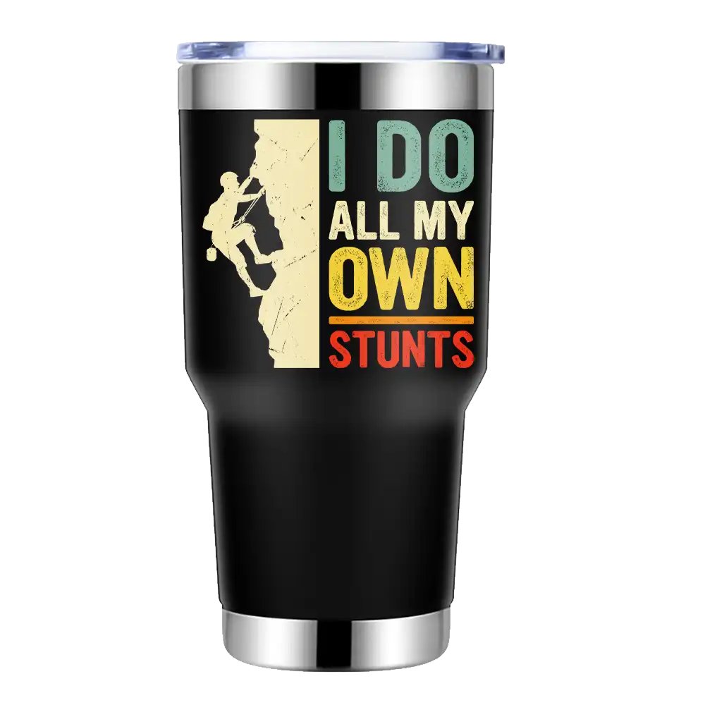 Climbing I Do All My Own Stunts 30oz insulated tumbler in vibrant colors, showcasing its stainless steel design and leak-proof cap.
