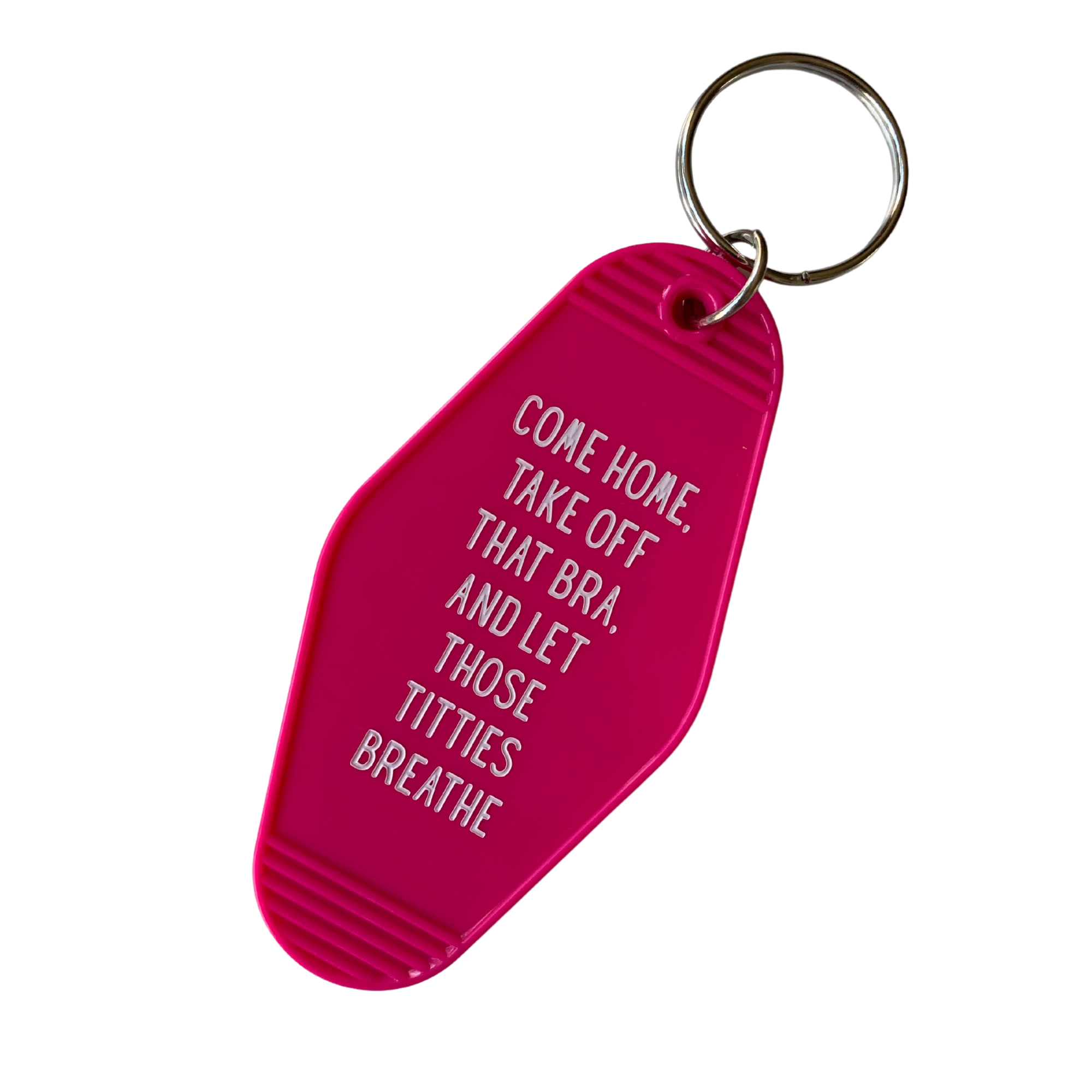 Fuchsia pink motel style keychain with humorous text about taking off a bra, featuring a split ring for easy attachment.