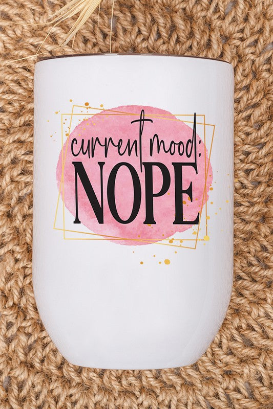 Current Mood NOPE Graphic Wine Tumbler with lid and straw, showcasing a vibrant design on stainless steel.