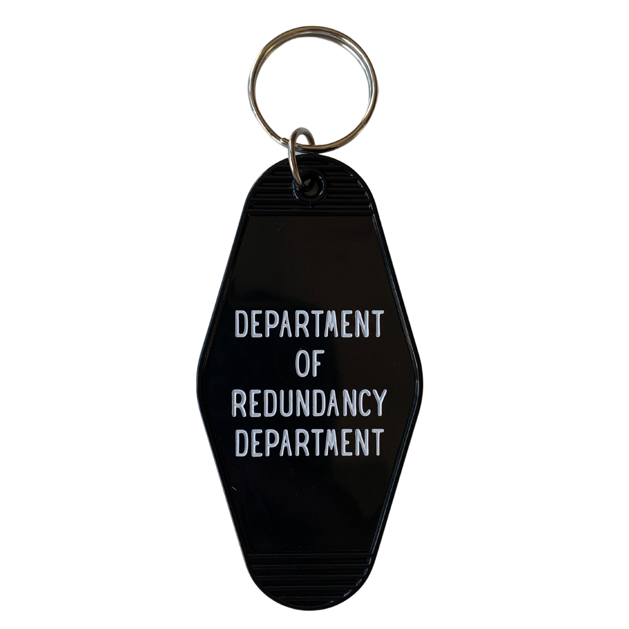 Black motel style keychain reading 'DEPARTMENT OF REDUNDANCY DEPARTMENT' with a split ring attachment.