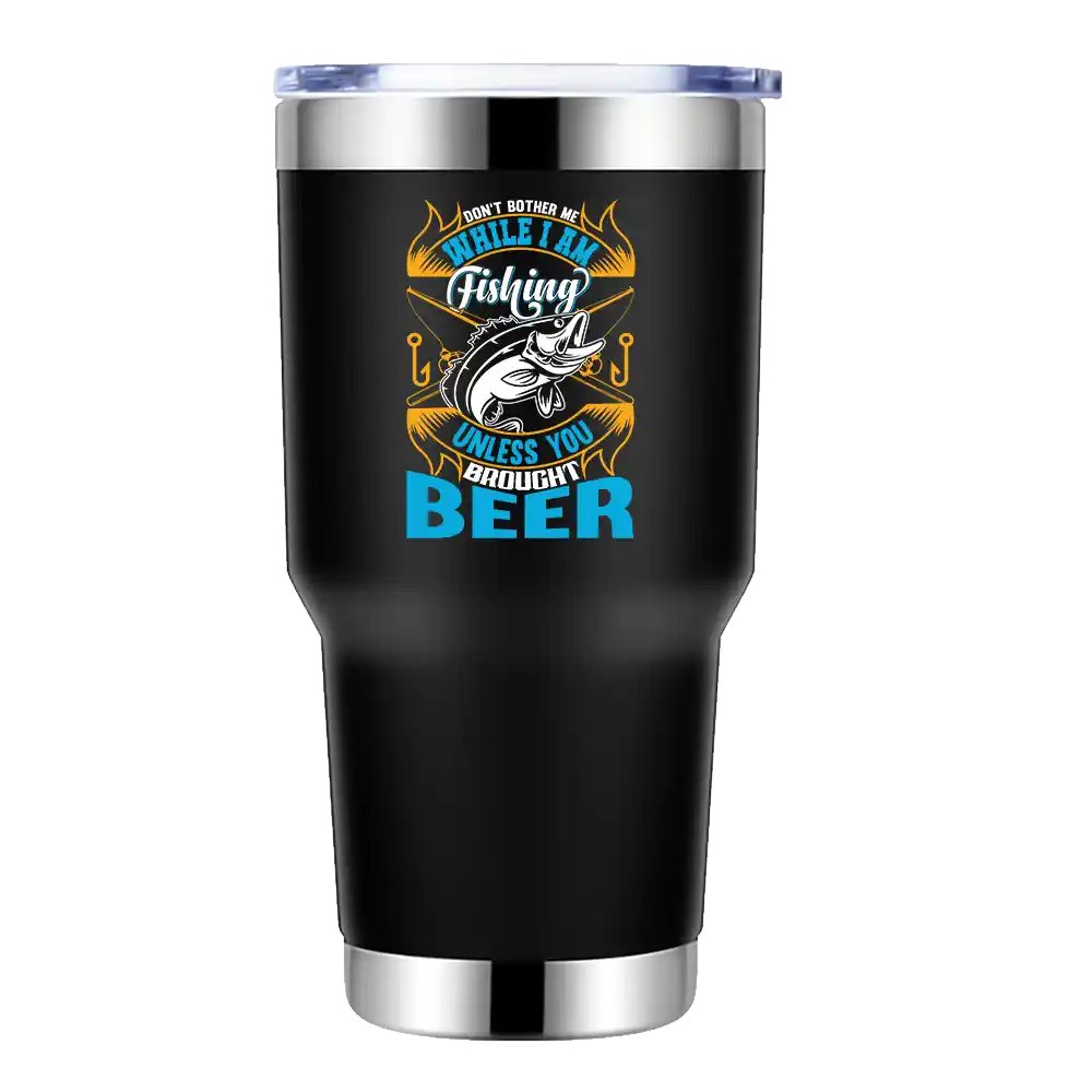 Don't Bother Me While I'm Fishing 30oz Insulated Vacuum Sealed Tumbler with UV-printed design and splash-proof lid, perfect for outdoor use.