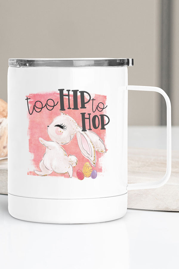 Easter Too Hip To Hop Bunny Pink Stainless Steel Coffee Travel Cup with vibrant bunny design, double wall insulation, and secure lid.