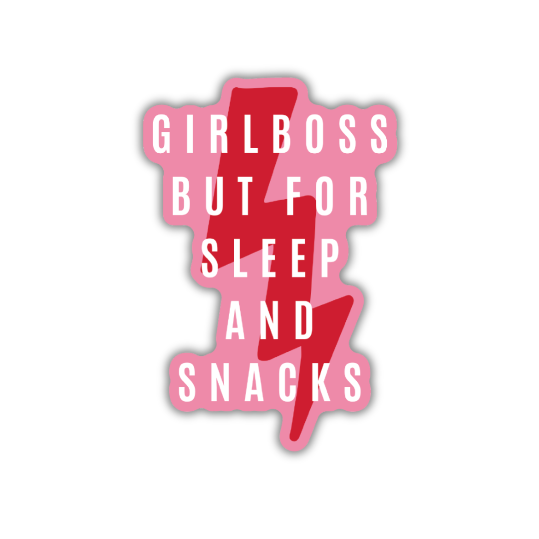 Glossy die cut vinyl sticker featuring the phrase 'Girl Boss But For Sleep and Snacks' in vibrant colors, perfect for personalizing items.