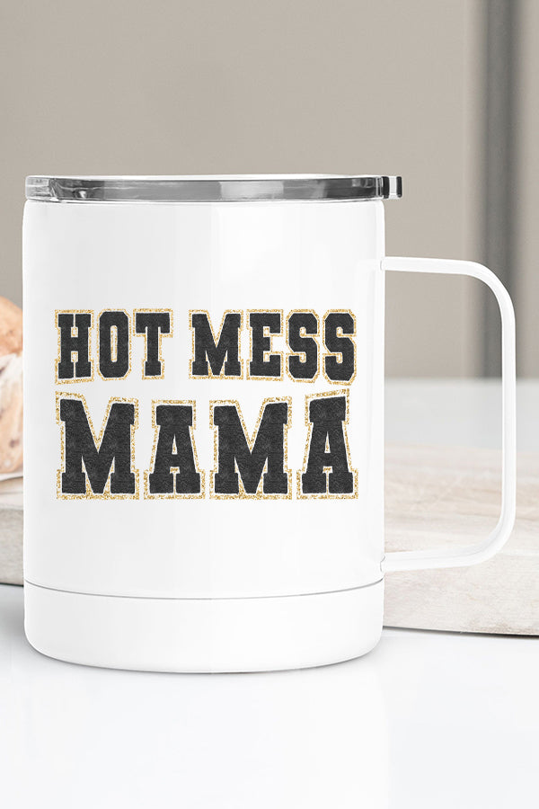 Hot Mess Mama Bold Letters Stainless Steel Coffee Travel Cup with double wall insulation and vibrant design printed on both sides.