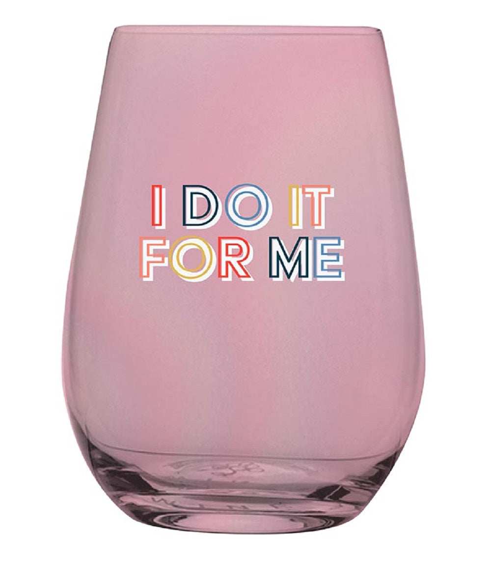 I Do It For Me Stemless Wine Glass in Purple, 20 oz capacity with empowering message.