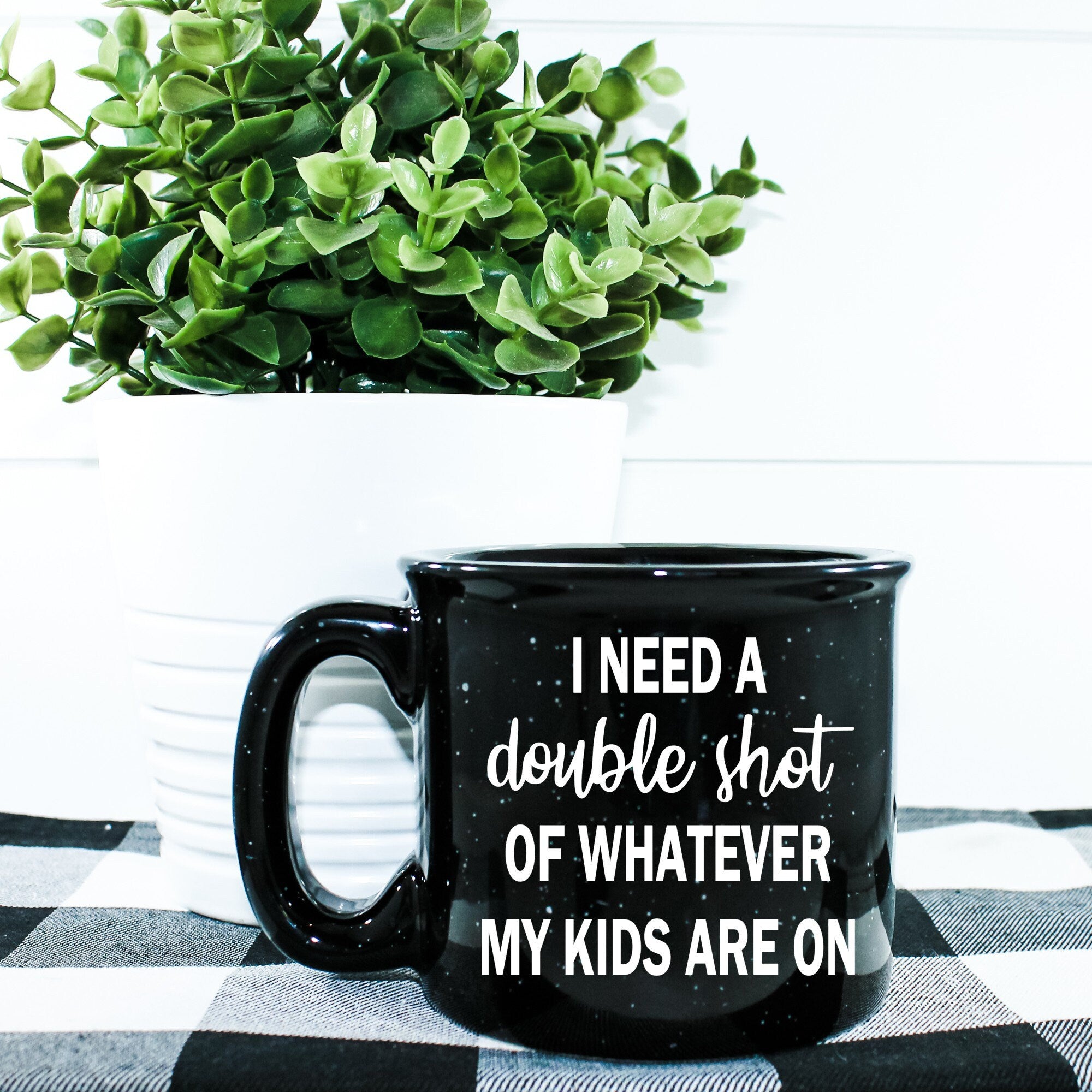 Ceramic campfire mug with humorous design for parents, featuring the phrase 'I Need A Double Shot Of Whatever My Kids Are On'.