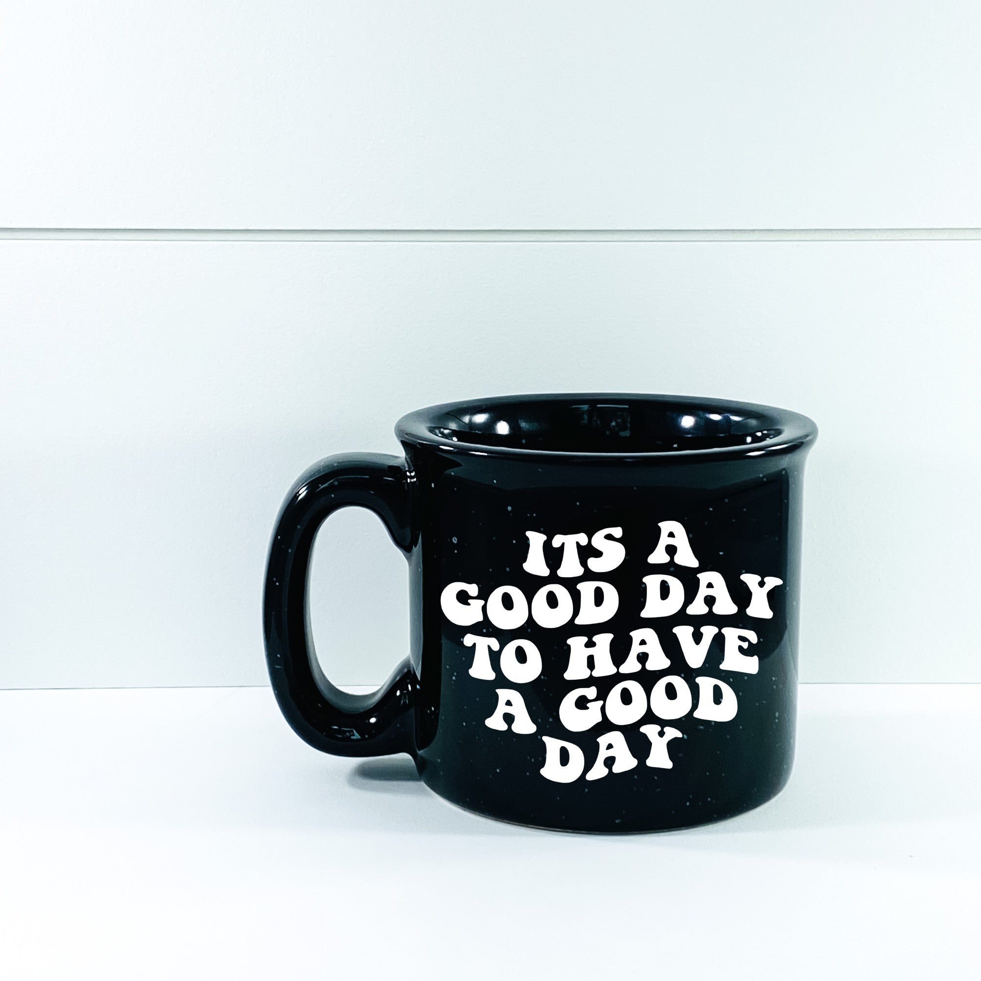 It's A Good Day To Have A Good Day Campfire Mug, ceramic with a cheerful design, perfect for coffee or tea.