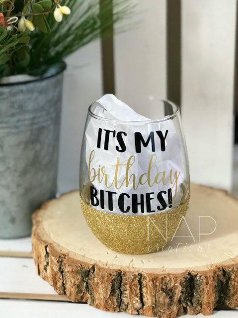 It's My Birthday Bitches Glitter Wine Glass with vibrant glitter design, perfect for birthday celebrations.