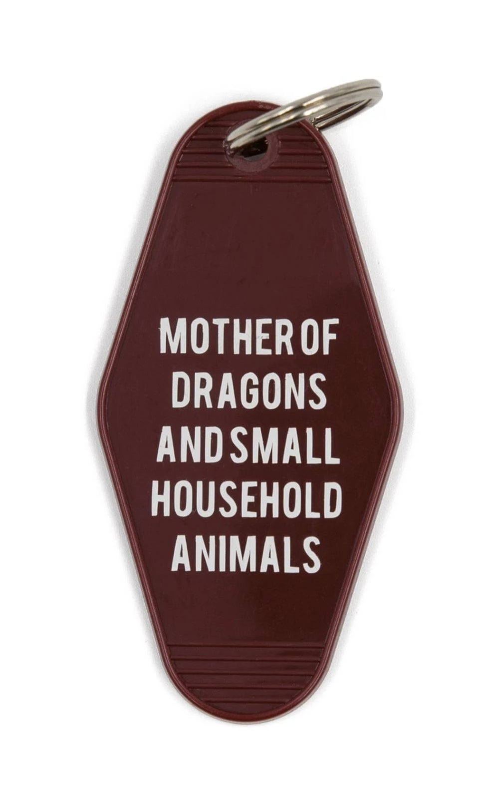 Dark red motel style keychain with white lettering reading 'MOTHER OF DRAGONS AND SMALL HOUSEHOLD ANIMALS', featuring a split ring.