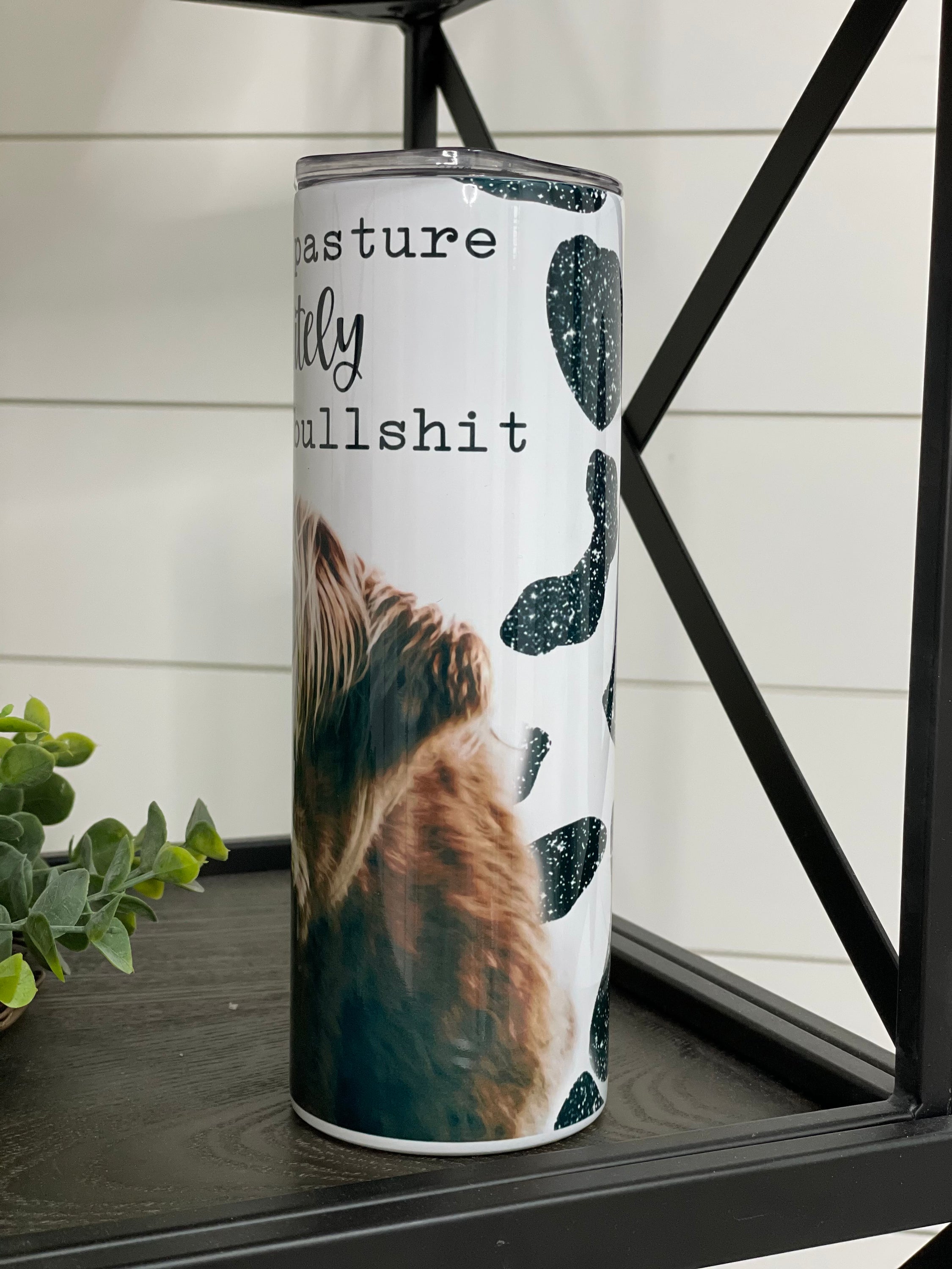 Not My Pasture 20oz Skinny Tumbler with vibrant full wrap design and reusable straw.