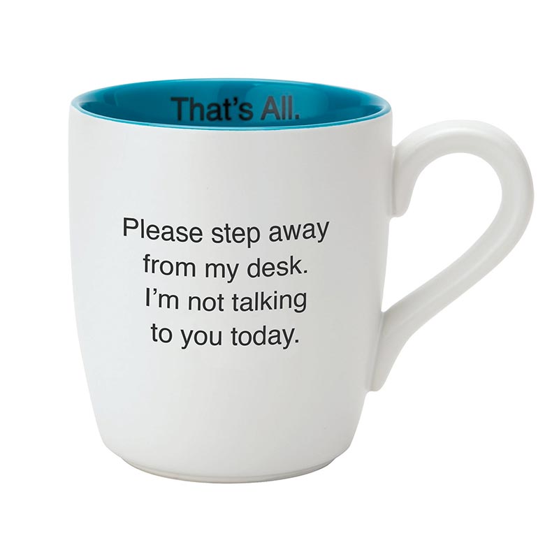 Teal and white ceramic coffee mug with humorous text, perfect for office use.