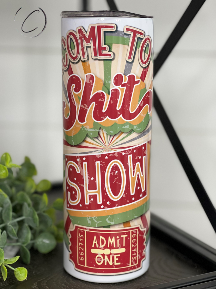 Retro Welcome To The Shitshow 20oz Skinny Tumbler with humorous design and reusable straw.