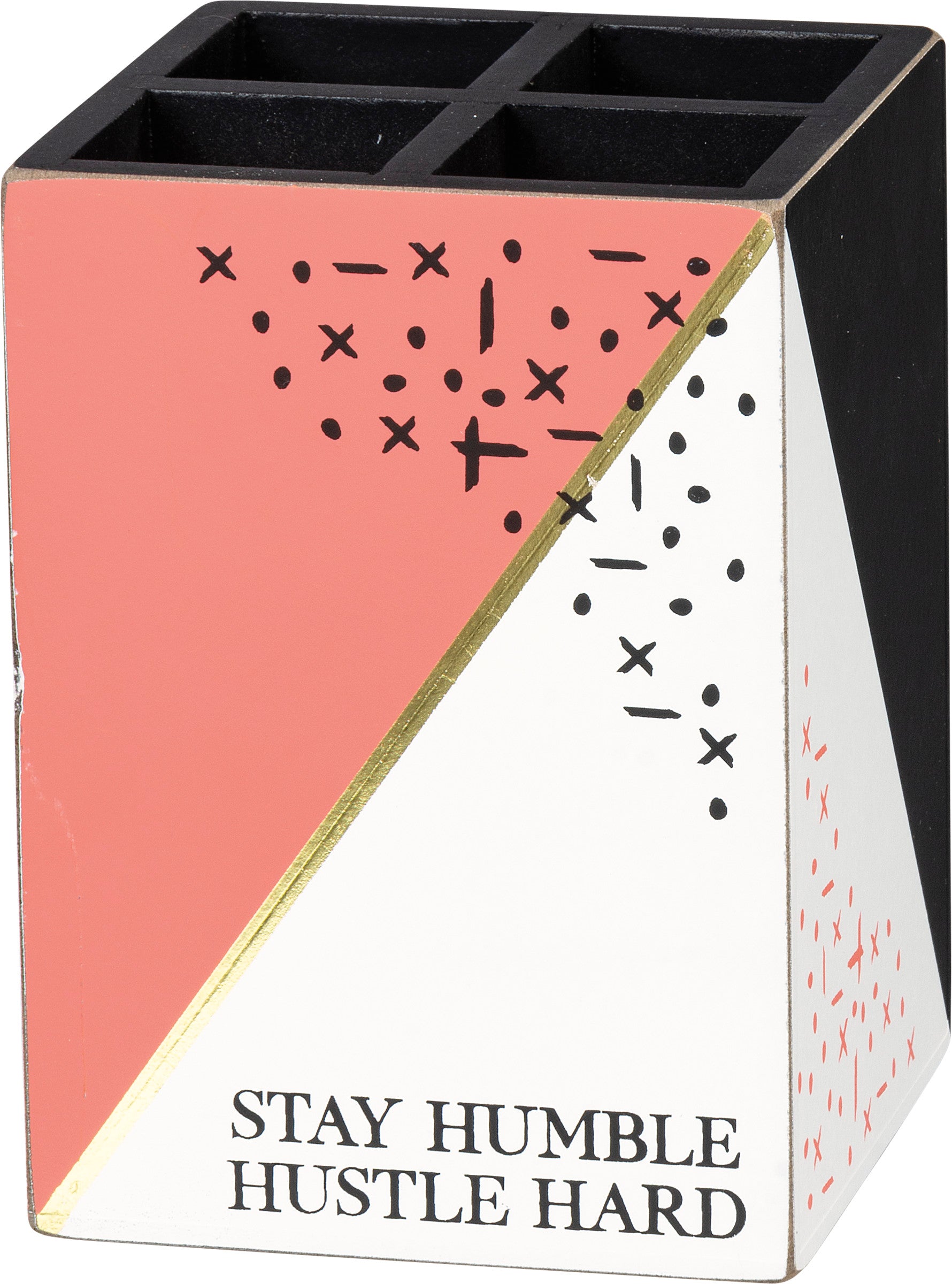 Stay Humble Hustle Hard wood pencil holder with geometric designs and gold foil accents, featuring four compartments for organization.