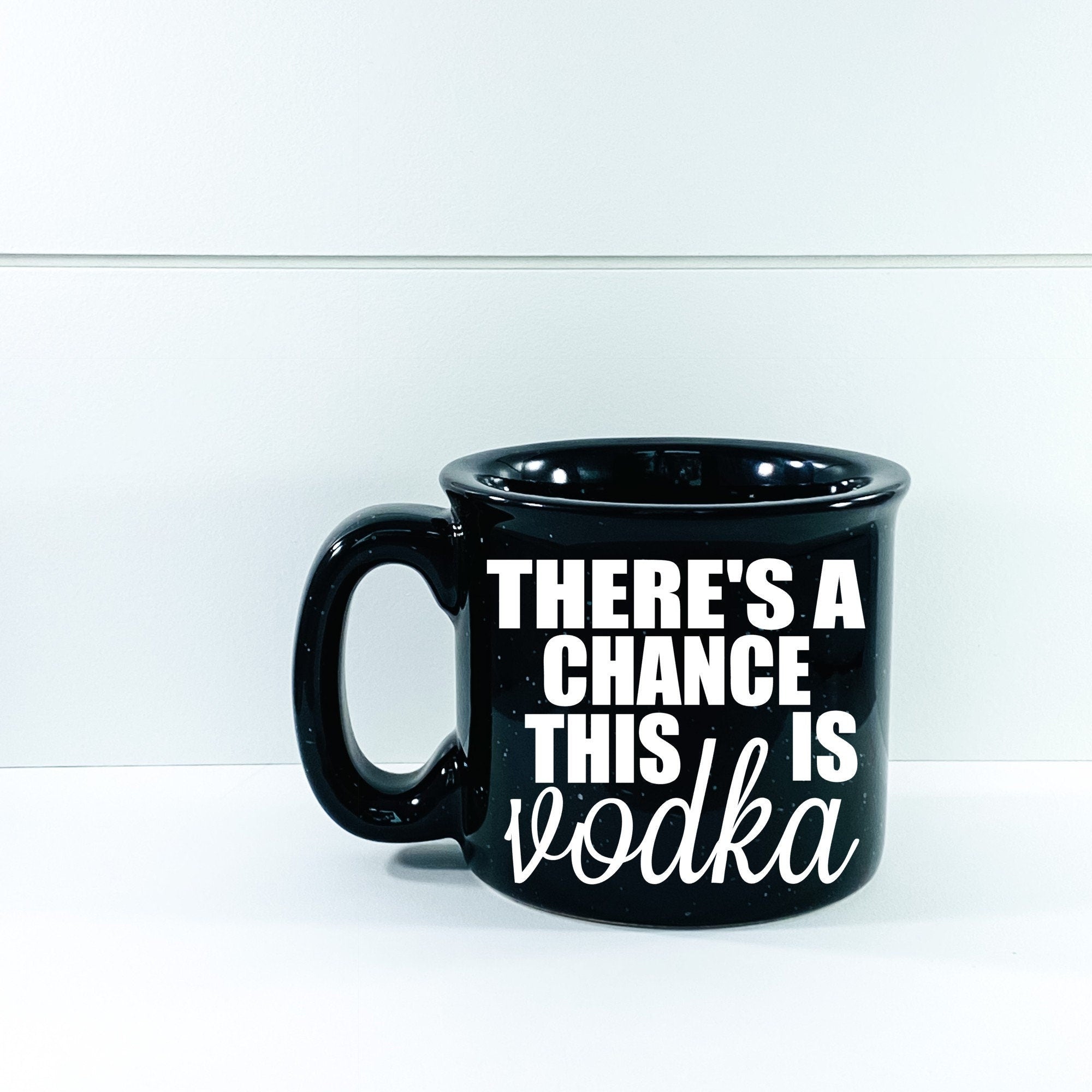 There's A Chance This Is Vodka Campfire Mug with a unique design, perfect for cozy drinks.