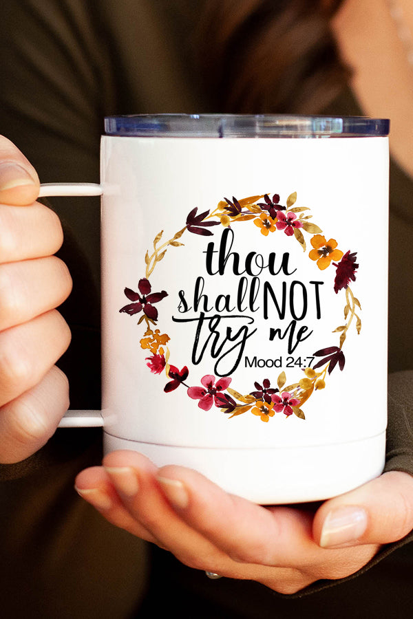 Thou Shall Not Try Me Circle Stainless Steel Coffee Travel Cup with lid, featuring a vibrant design printed on both sides.