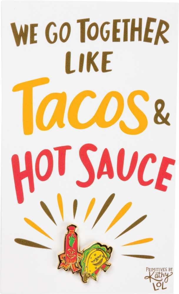 Together Like Tacos & Hot Sauce Enamel Pin featuring a taco and hot sauce bottle design, secured with a butterfly clip closure.