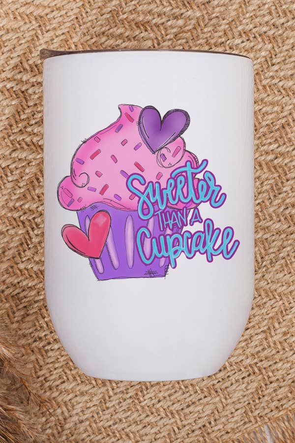 Valentine's Day Sweeter Than a Cupcake Wine Cup Tumbler with a humorous design, stainless steel construction, and a lid with a straw.