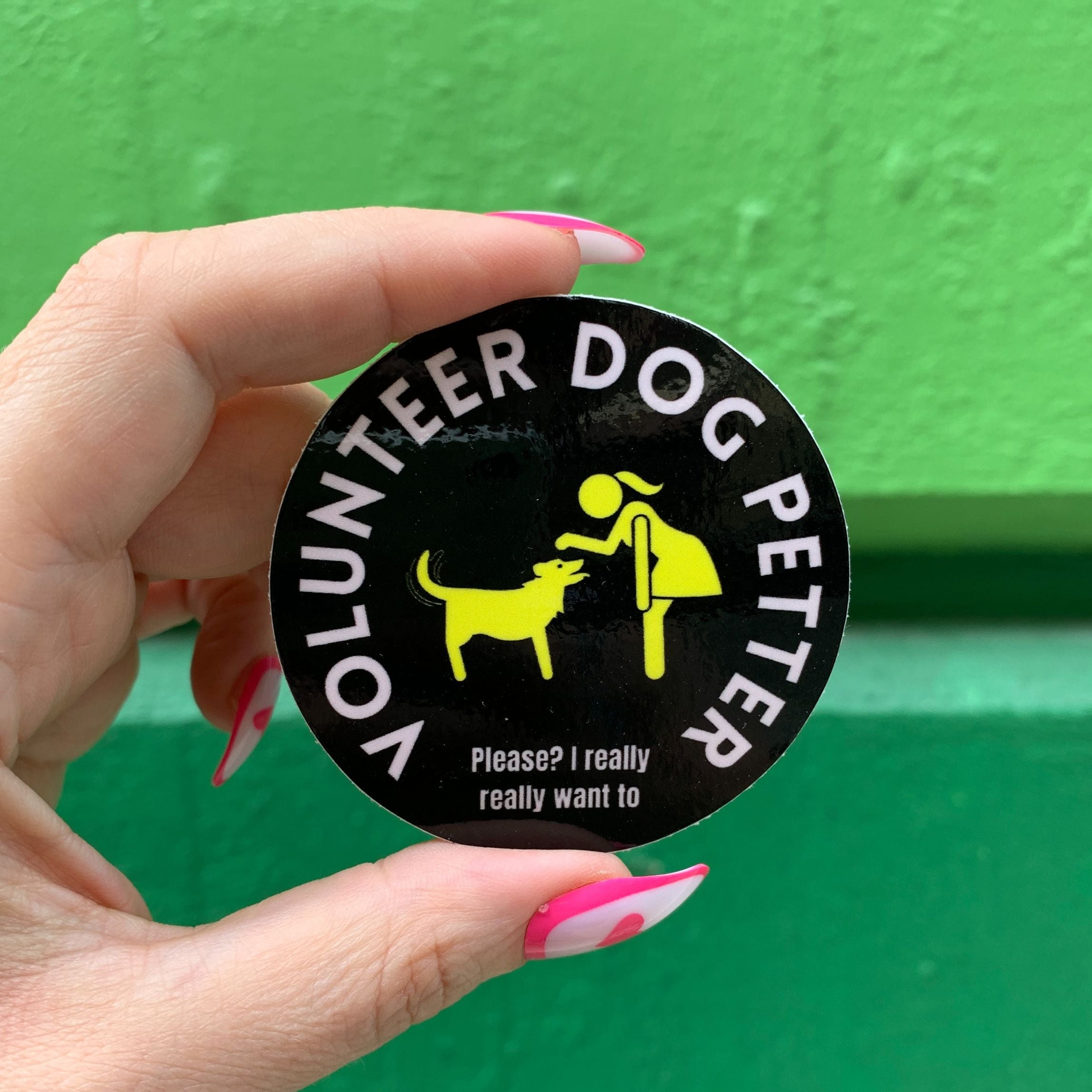 Volunteer Dog Petter Round Sticker featuring a cute dog design and the text 'Volunteer Dog Petter, Please I Really Want To'.