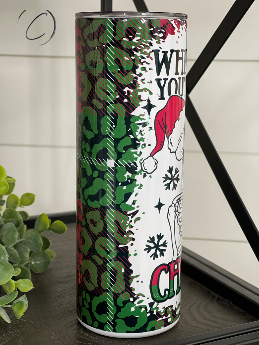 When You're Dead & It's Christmas 20oz Skinny Tumbler with festive design and reusable straw.