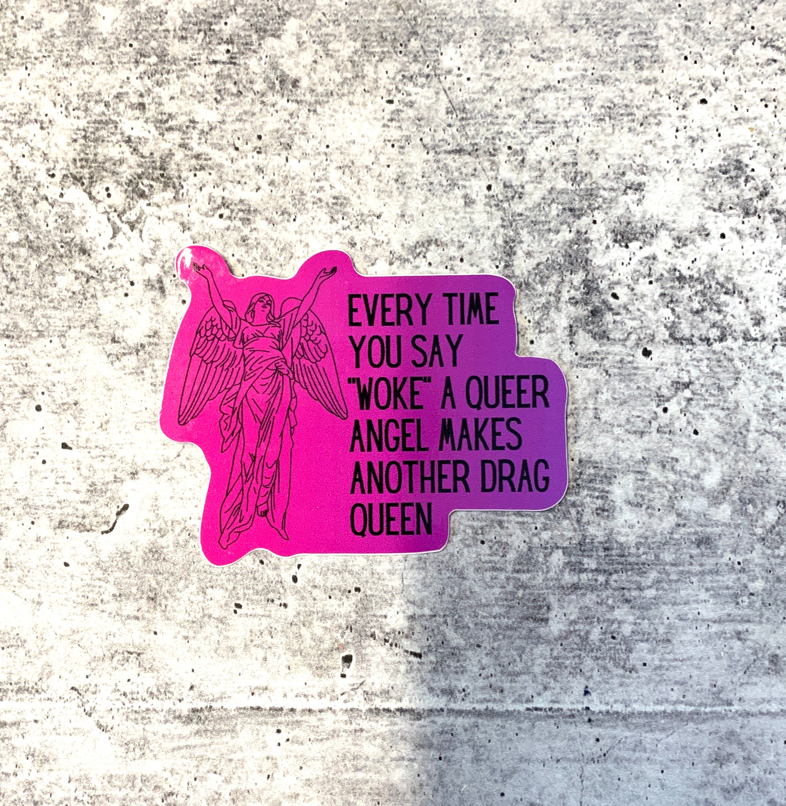 Woke Queer Angel Drag Queen Sticker featuring vibrant colors and a playful message about LGBTQ+ pride.
