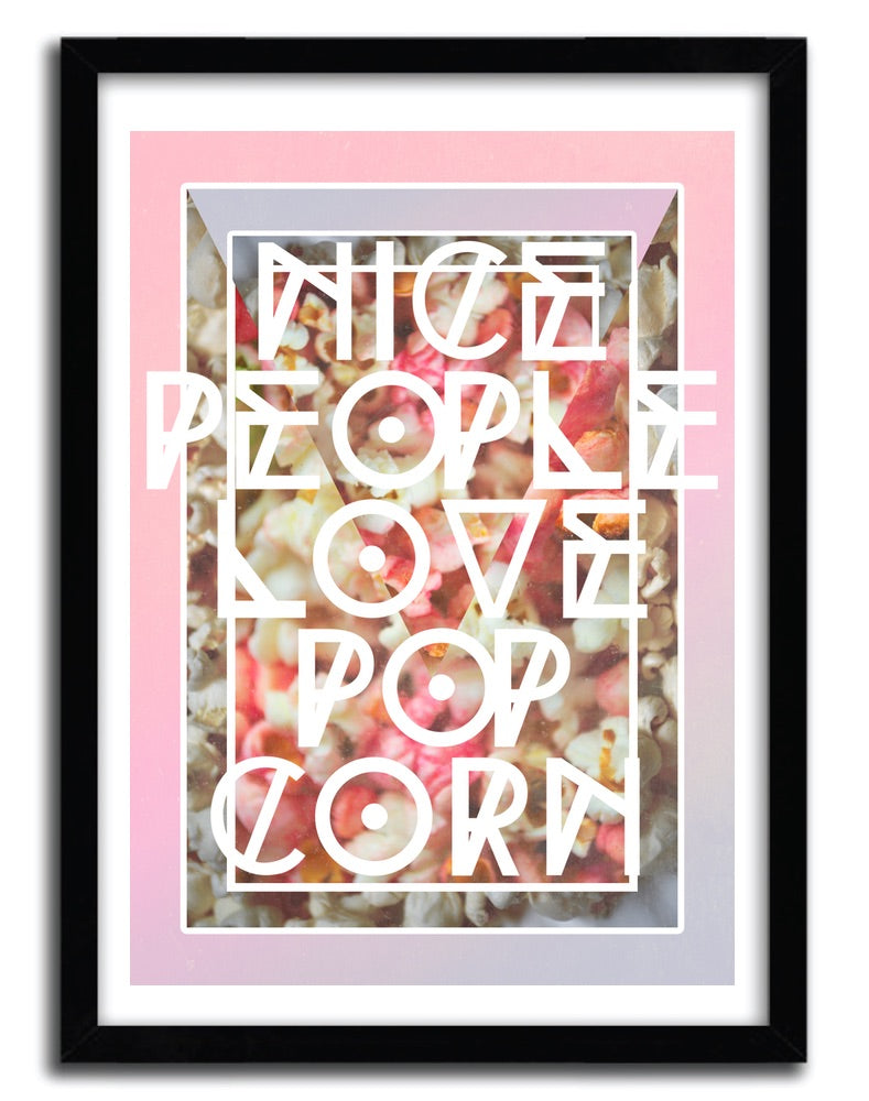 Affiche Nice People Love Pop Corn by Danny Ivan, a vibrant limited edition art print featuring playful popcorn design on fine arts paper.
