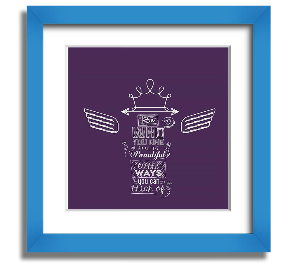 All The Beautiful Little Ways Square Framed Print in a stylish frame, showcasing inspirational text and elegant design.