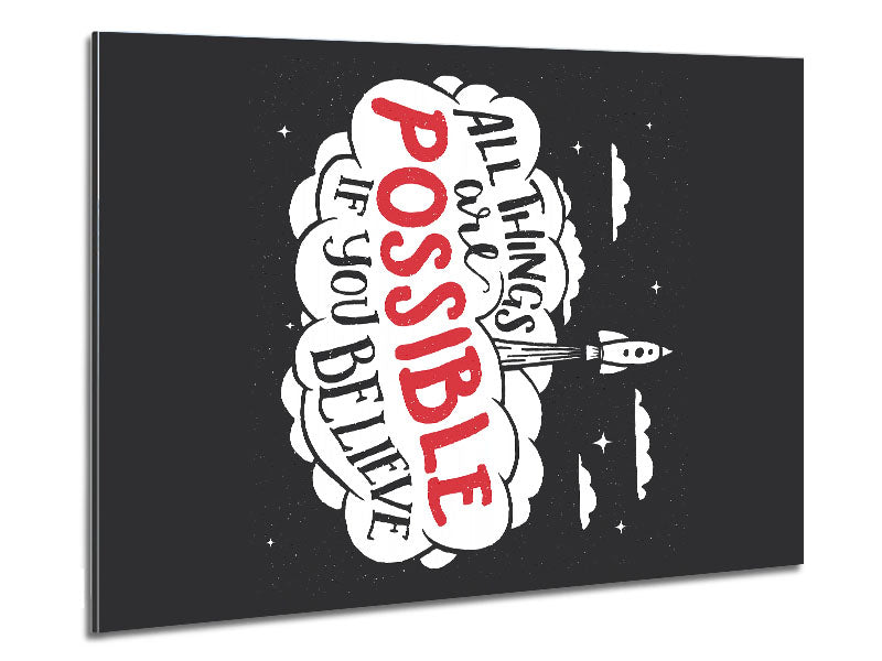 A modern artwork titled 'All Things Are Possible' printed on brushed aluminium dibond, showcasing a sleek and elegant design.
