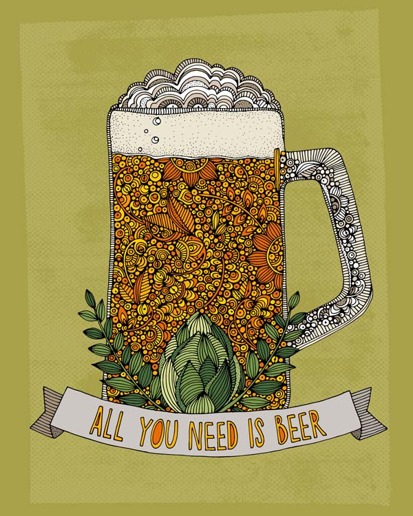 Archival art print titled 'All You Need Is Beer', featuring original pen and ink art with vibrant digital coloring, sized 8x10 inches.